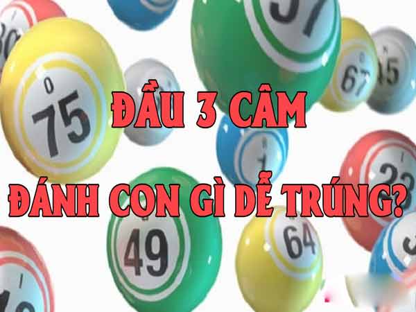 Đầu 3 câm đánh lô đề gì